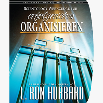 Scientology Werkzeuge für erfolgreiches Organisieren